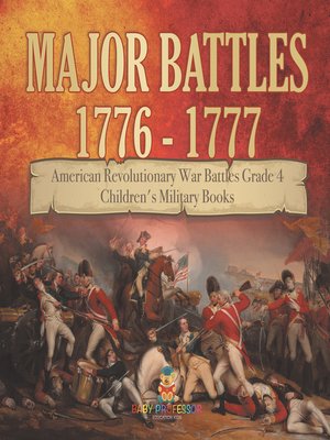 cover image of Major Battles 1776--1777--American Revolutionary War Battles Grade 4--Children's Military Books